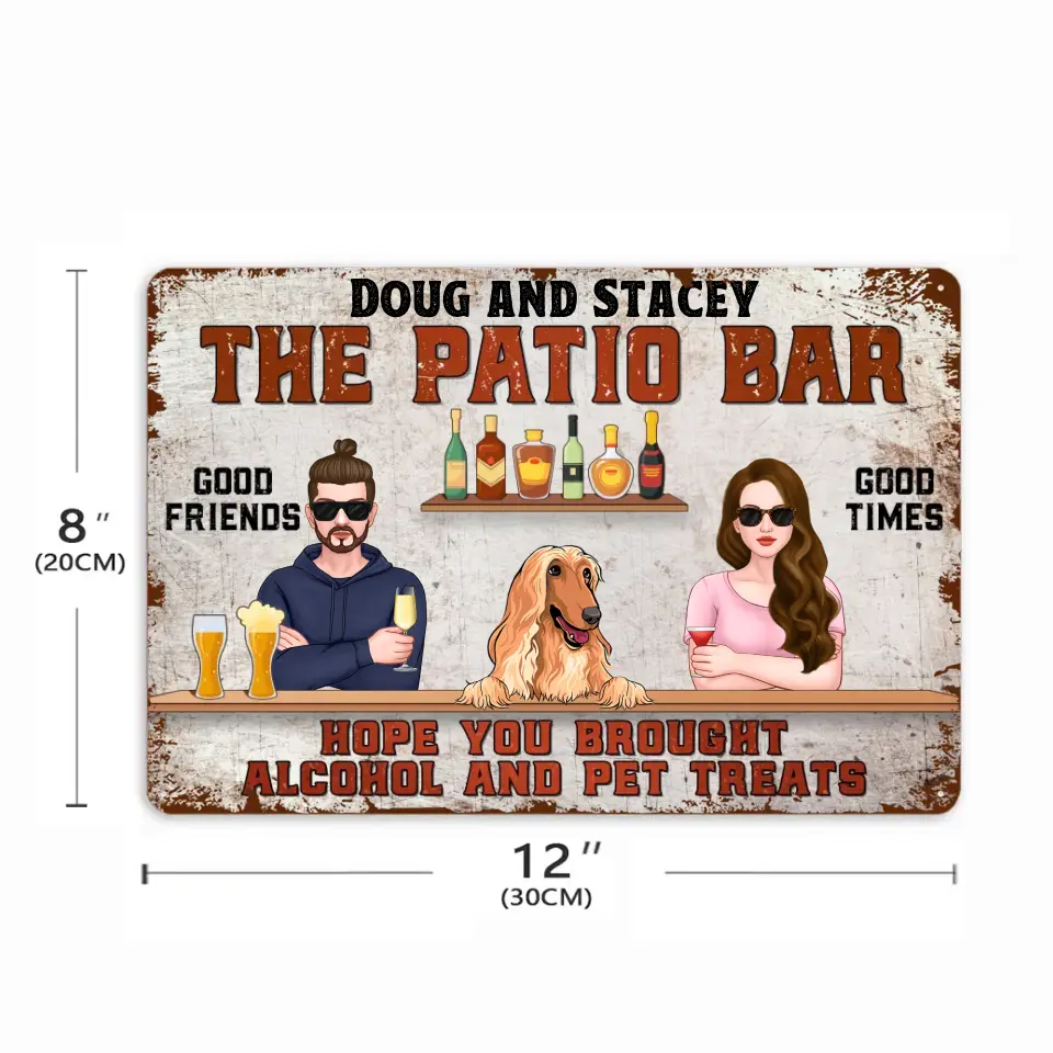Hope You Brought Alcohol And Pet Treats- Backyard Sign - Personalized Custom Classic Metal Signs