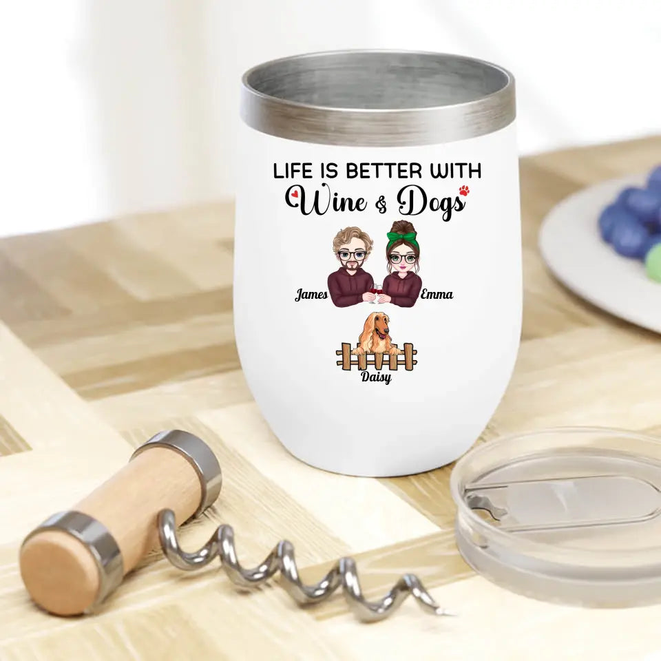 Life Is Better With Wine & Dogs/Cats Wine Tumbler