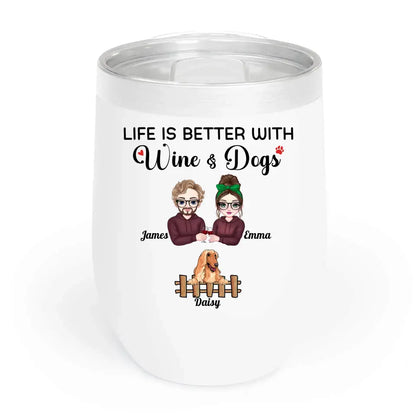 Life Is Better With Wine & Dogs/Cats Wine Tumbler