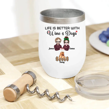 Life Is Better With Wine & Dogs/Cats Wine Tumbler